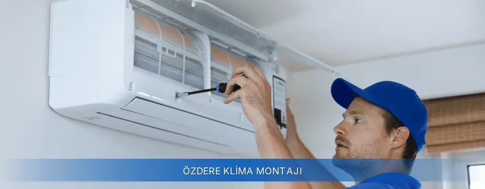 Özdere İlçemi Airfel Klima Montajı