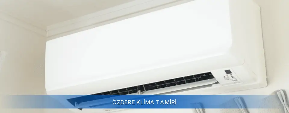 Özdere İlçemi Airfel Klima Tamiri